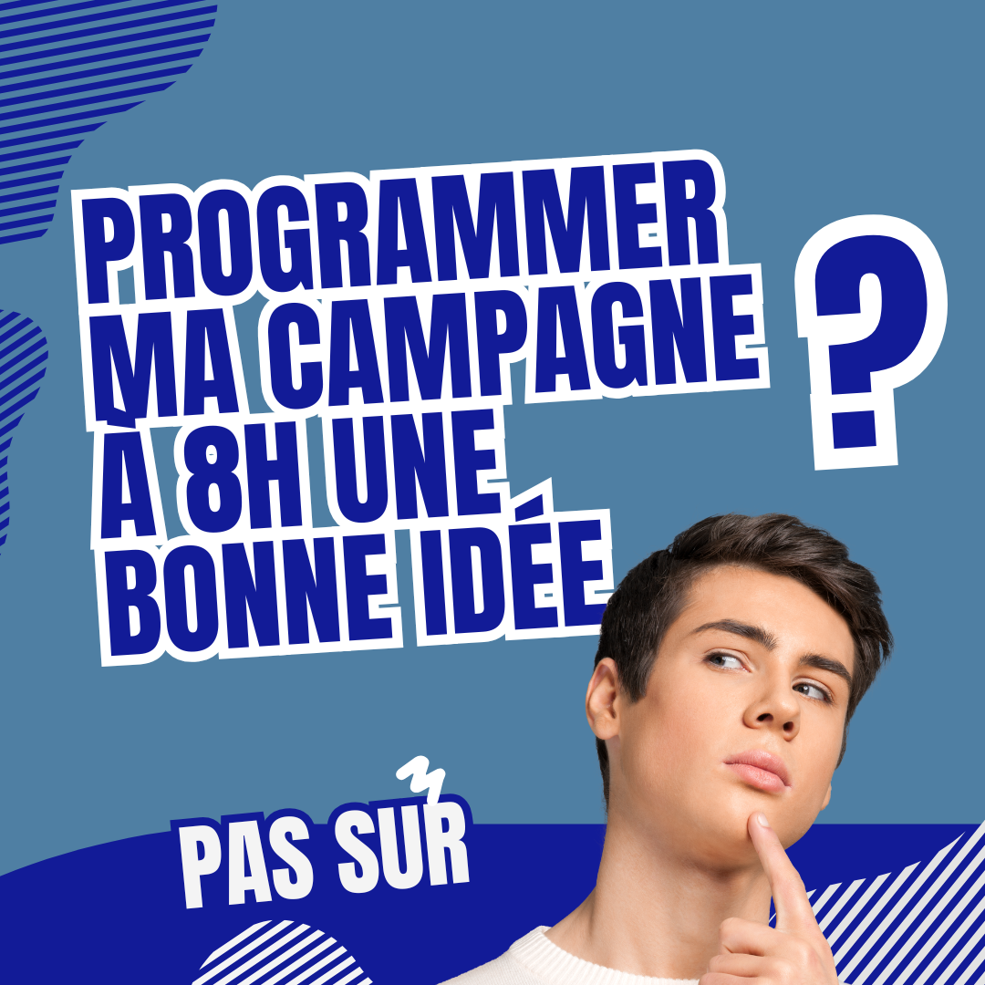 Programmer ma campagne des soldes à 8h ?