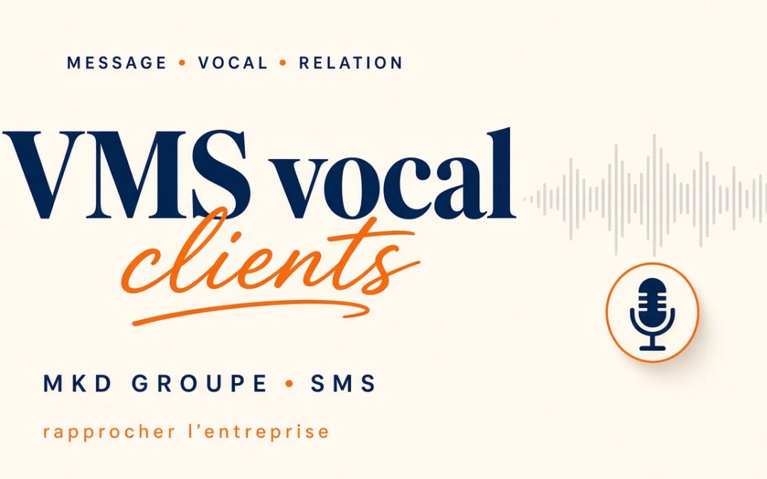 VMS : rapprocher vos clients de votre entreprise