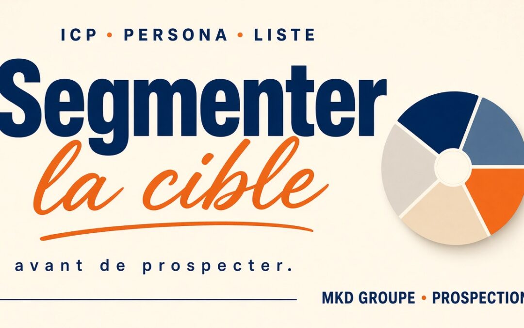 Segmenter la cible de votre prospection