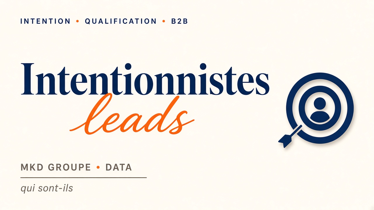 Intentionnistes : définition et usages en prospection — MKD Groupe