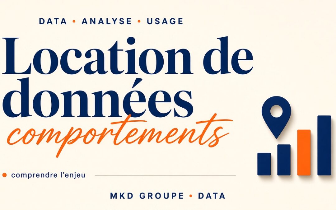 Location de données : comprendre les usages pour l&rsquo;analyse comportementale