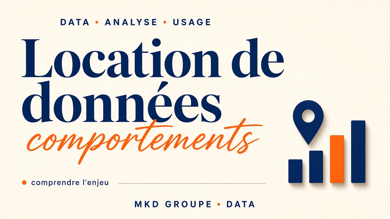 Location de données : comprendre les usages pour l'analyse comportementale — MKD Groupe