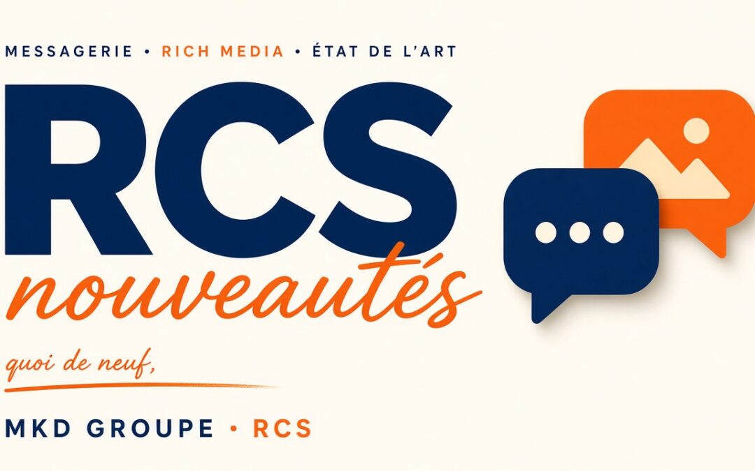 RCS : quoi de neuf dans l&rsquo;environnement de messagerie