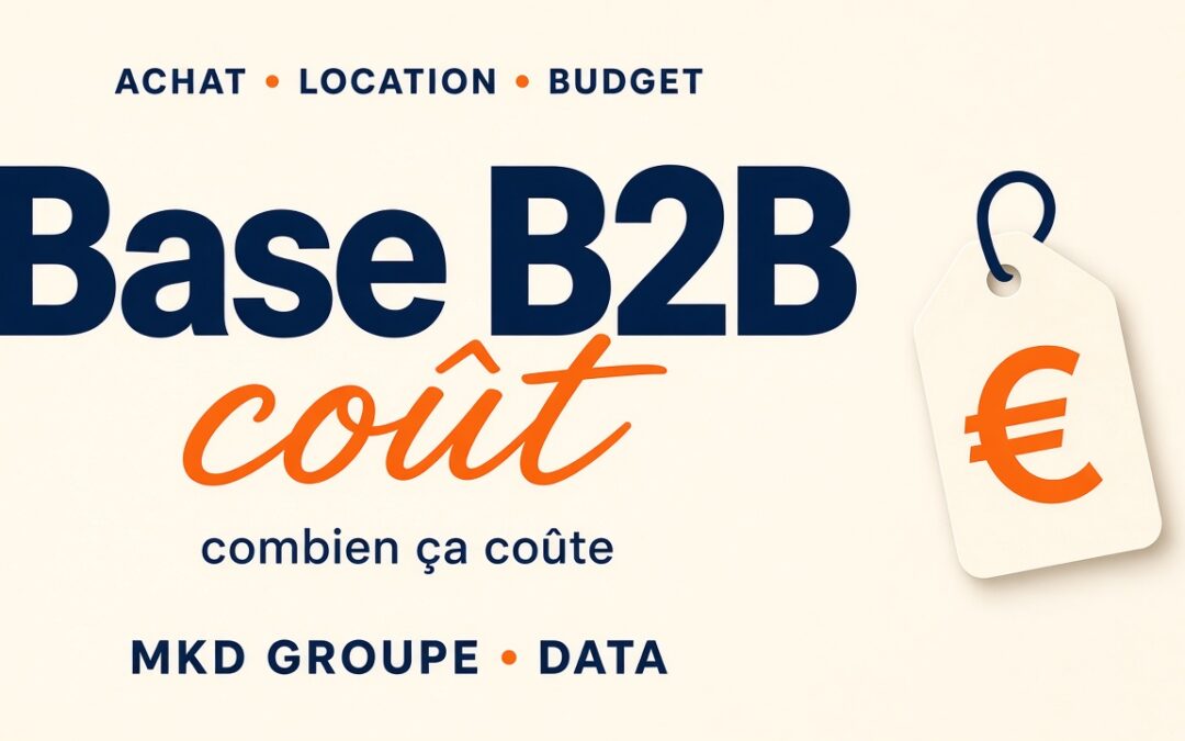 Coût d&rsquo;une base de données B2B : achat ou location